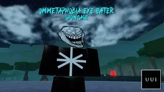 Ommetaphobia But Scarier &ndash; Eye Eater Skin Unlocked! | Unfamiliar Universe Incident