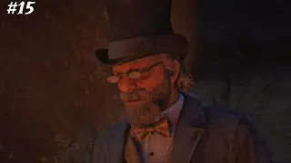 Прохождение Red Dead Redemption 2, часть 15 | #Хорошее, честное, змеиное масло