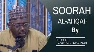 046 - Ahqaf - Abdullahi Abba Zaria | Zakzakiyya 