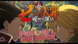 The Seven Deadly Sins Season 2 Episode 7-8 (BLIND) REACTION! Diane's backstory!