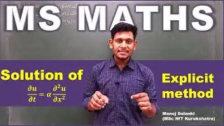 Explicit Method | Solution f Heat Equation | Truncation Error, Stability and Convergency of method.