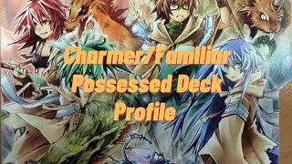 My Yugioh Charmer/Familiar Possessed Deck  Profile (March 2021)