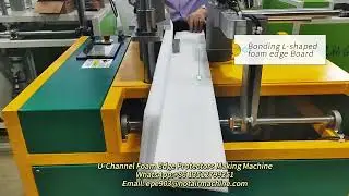 U Channel Foam Edge Protectors Making Machine | Right Angle Bonding Machine