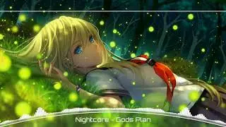 Nightcore - God's Plan (Sevnth & Alo Remix)