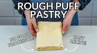 EASY Rough Puff Pastry Recipe (WITHOUT a Food Processor)