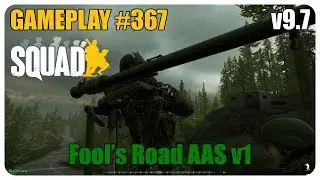 Squad Gameplay #367 - Fool's Road AAS v1