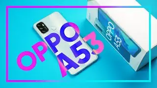 Распаковка и обзор OPPO A53