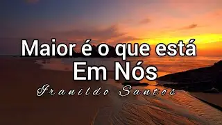 Maior é o que está em nós - Iranildo Santos (Cover Piano)