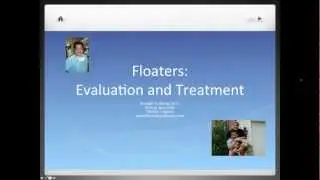 Floaters, Evaluation and Treatment, Part 1