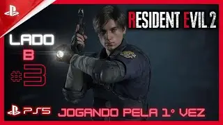 RESIDENT EVIL 2 REMAKE #3 - LEON B - GAMEPLAY COMPLETA - PA5