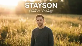 Still in Healing | A Prayer for the Process (Christian Pop)
