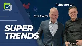 Supertrends med Lars Tvede og Helge Larsen