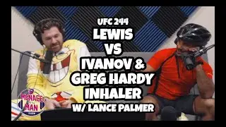 Talking UFC 244 Derrick Lewis vs Blagoy Ivanov & Greg Hardy inhaler incident w/ Lance Palmer