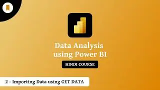 Importing Data | Power BI Course in Hindi - Tutorial #2