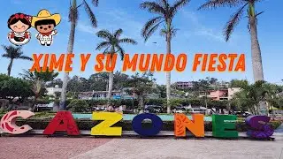 tour por Cazones Veracruz - xime y su mundo fiesta