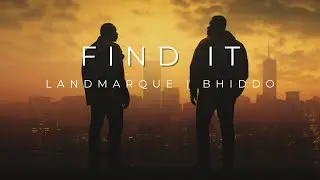 FIND IT - LANDMARQUE feat. BHIDDO | OFFICIAL MUSIC VIDEO - landmarque, bhiddo