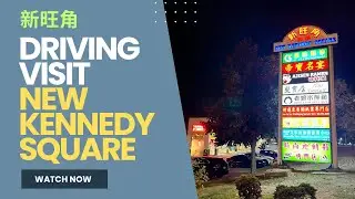 Driving visit New Kennedy Square #新旺角 the significant location of Asian cuisines in Markham, Ontario