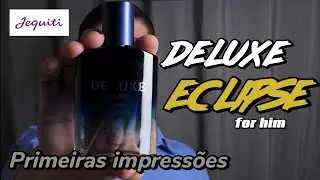 Deluxe Eclipse Jequiti / Primeiras Impress&otilde;es. 