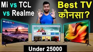 Mi 4A Pro vs Realme TV vs iFFALCON TV by TCL vs VU 4K TV | Best Android TV Under 25000 | Realme TV