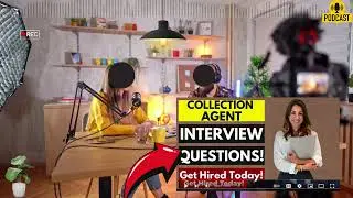 Collection Agent Interview Questions and Answers | Sample Interview Questions For Collection Agent