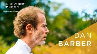 Gastronomy Shapers: DAN BARBER