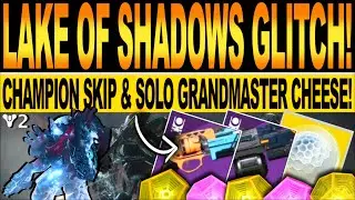 Destiny 2 | NEW GRANDMASTER GLITCH! Solo LAKE OF SHADOWS Nightfall FARM & CHEESE! 30th Anniversary
