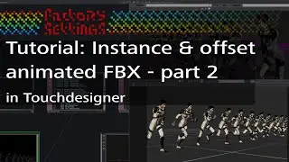 Instance and offset an animated FBX using GLSL in Touchdesigner - Part 2