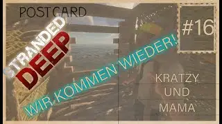 MIT der MAMA Stranded Deep 🏝️ #16 DAS ENDE mit der INSEL !