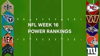 Nfl week 16 Power Rankings 