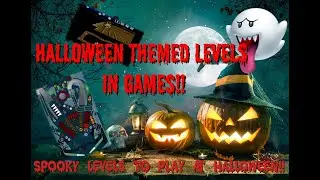 Halloween Themed Levels in Games