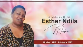 Funeral Service of the late Esther Ndila Mutua. 1969 - 2025