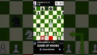 GAME OF NOOBS 2 #chess #noob