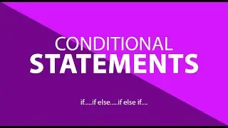 CONDITIONAL STATEMENTS IN C++_'If Else' explained
