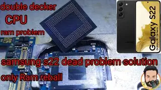 samsung s22 dead problem only Ram reball  / samsung s22 dead solution #samsungs22