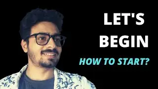 How To Start Doing Anything? Rahil Hemani | Learning is Living