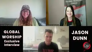 Jason Dunn (Former Hawk Nelson) on Faith, Music & Real Connection | Global Worship Radio