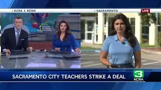 Sacramento city teachers strike a deal with the district