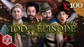 100th Episode Bonanza! - NPC D&D - Episode 100