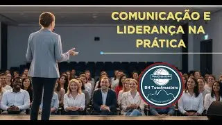 Comunicação e Liderança na prática | Reunião Online BH Toastmasters Clube - 27 de novembro de 2025