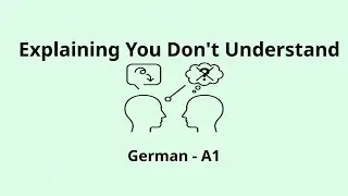 Explaining You Don't Understand | German A1 Listening Practice