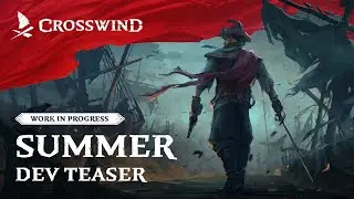 Crosswind - Summer Dev Teaser