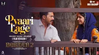 BORDER 2: Pyaari Lage (Film Version) Video | Sunny Deol, Varun,Diljit, Ahan | Vishal M,Tulsi K,Manoj