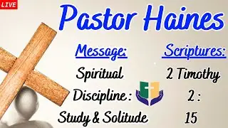Spiritual Discipline: Study and Solitude  | Pastor Haines | FCC Kemah