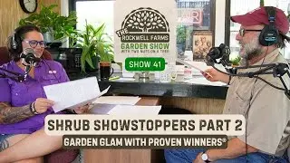 Stunning Proven Winners&reg; Shrubs Part 2 | Rockwell Farms Garden Show #41