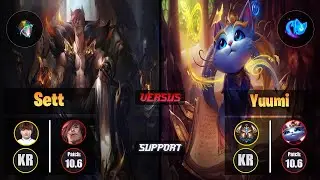 Beryl SETT (Support) [Prototype; Omnistone] VS YUUMI - Challenger KR Patch 10.6