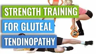 Strength Training Exercises for Gluteal Tendinopathy