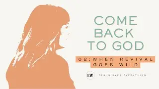 Come Back to God: When Revival Goes Wild (FULL EPISODE)