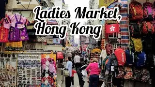 Ladies Market - Hong Kong 🇭🇰 Mong Kok | Street Shopping & Local Vibes