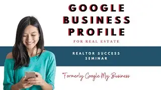 Google My Business for Realtors