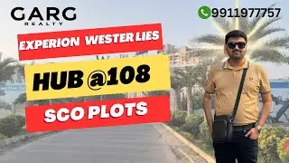 Experion The HUB@108 SCO Plots | Dwarka Expressway | Sector 108 Gurgaon Call 📞 9911977757